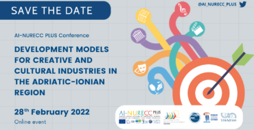 AI-NURECC PLUS Conference  “DEVELOPMENT MODELS FOR CREATIVE AND  CULTURAL INDUSTRIES IN THE ADRIATIC-IONIAN REGION”